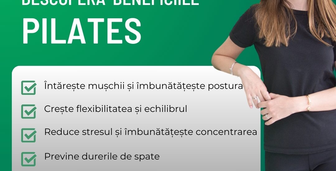DESCOPERĂ BENEFICIILE PILATES